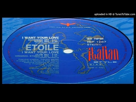 Etoile – I Want Your Love (Original Studio's Mix – 1994)