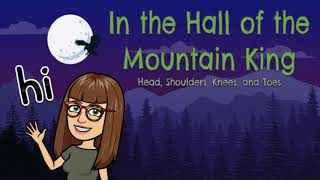 In the Hall of the Mountain King - Head, Shoulders, Knees, and Toes