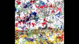 Nicole Mitchell / Tomeka Reid / Mike Reed - 