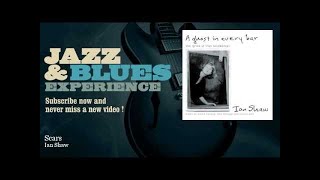 Ian Shaw - Scars - JazzAndBluesExperience