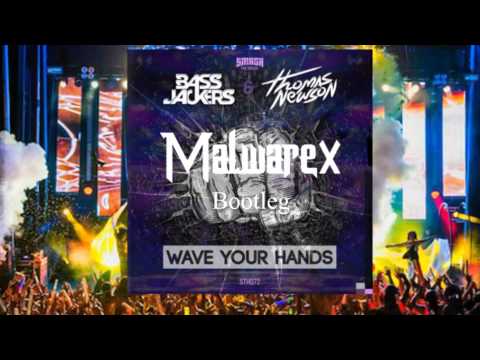 Bassjackers & Thomas Newson - Wave Your Hands (Malwarex Young Again Bootlet)
