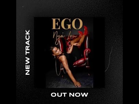 Nya Lou - EGO (Audio)
