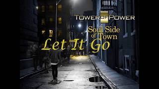 Tower of Power ~ Let It Go