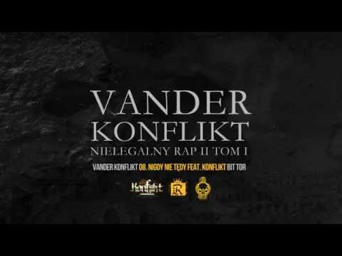 VANDER KONFLIKT 08. NIGDY NIE TEDY feat. KONFLIKT bit TOR