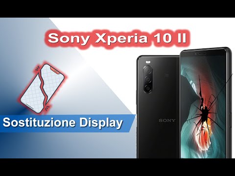 Sony Xperia 10 II Sostituzione display - Display replacement
