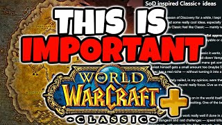 An Important Discussion About Classic Plus & The Future of Classic WoW