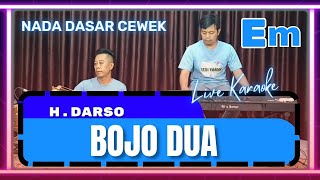 Download lagu Bojo dua karaoke - darso nada cewek Em versi bajidor mp3