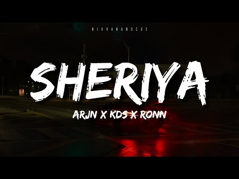 Sheriya - Lyrics | Arjn X KDS X Ronn