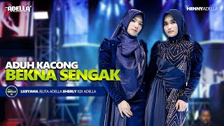 Download lagu ADUH KACONG BEKNA SENGAK - Sherly Kdi Adella Ft. Lusyana Jelita Adella - OM ADELLA mp3 Download lagu ADUH KACONG BEKNA SENGAK - Sherly Kdi Adella Ft. Lusyana Jelita Adella - OM ADELLA mp3