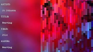 Jo Johnson - Weaving