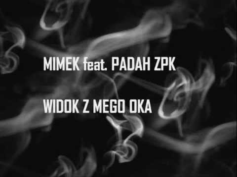07. Mimek feat. Padah ZPK - Widok z mego oka