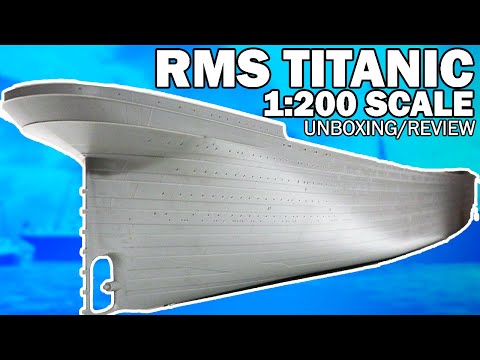 Trumpeter 1:200 RMS Titanic! Review/Unboxing