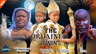 THE ORDAINED TWINS [New movies] Chimamanda Augustine , princess izuchukwu,   oli sarah