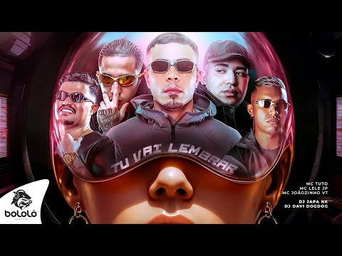 TU VAI LEMBRAR - MC Tuto, MC Lele JP e MC Joãozinho VT (DJ Japa NK e DJ Davi DogDog)