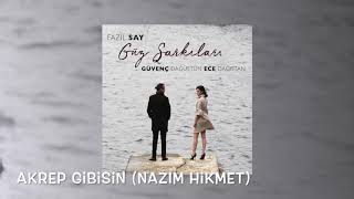 Güvenç Dağüstün & Ece Dağıstan - Akrep Gibisin (Nazım Hikmet)