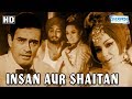 Insaan Aur Shaitan 1970 HD Sanjeev Kumar Fariyal Aruna Irani Hit Bollywood Movie
