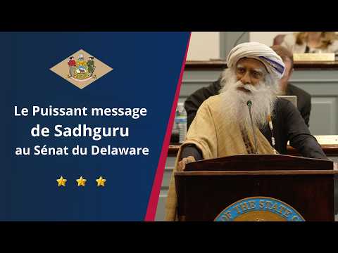 Le puissant message de Sadhguru au Sénat du Delaware