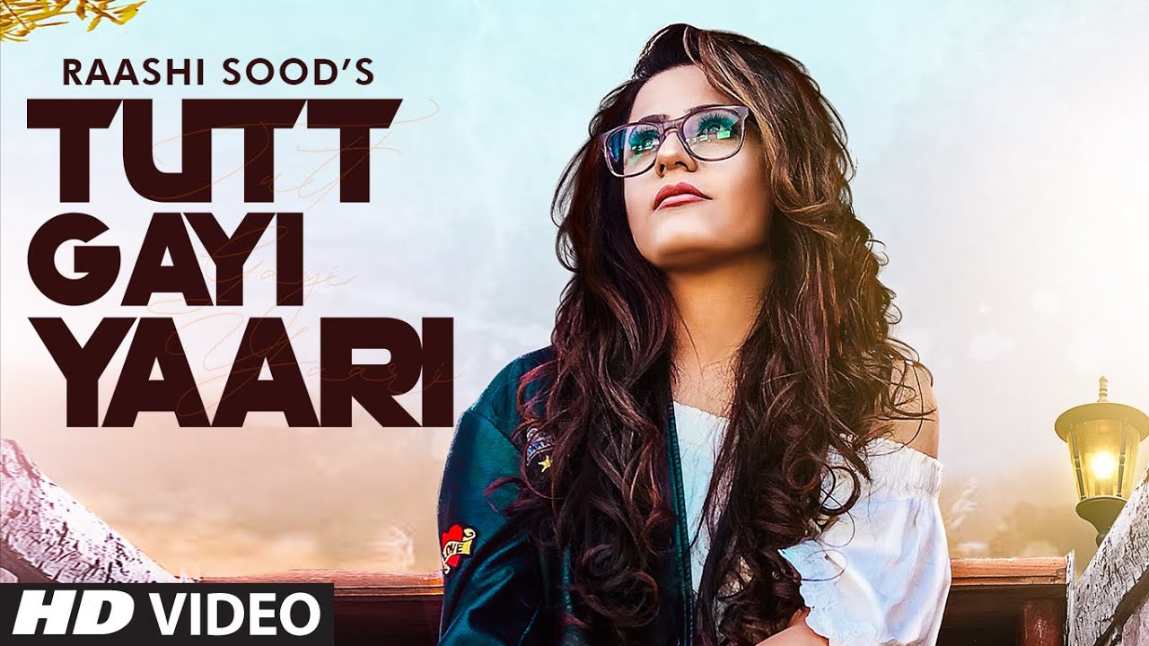 TUTT GAYI YAARI LYRICS – RAASHI SOOD TUTT GAYI YAARI LYRICS – RAASHI SOOD