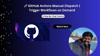 Download the video "🚀 GitHub Actions Manual Dispatch | Trigger Workflows on Demand - 06"