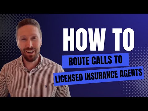 How to Route Calls to Licensed Insurance Agents