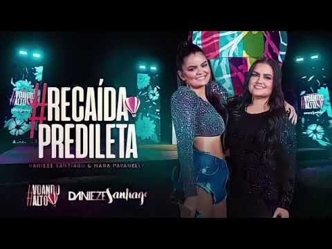 Recaída Predileta - Danieze Santiago feat. Mara Pavanelly