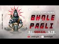 Bhole Ki Pagli Chaudhary Dj Partapur Demand Roadshow Circuit Edm Remix Dj Sohail Gzb