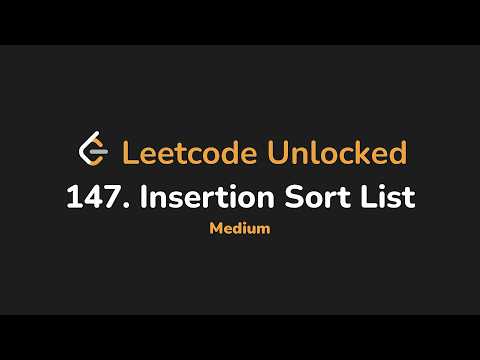 147 Insertion Sort List Leetcode Unlocked Python