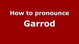 How to pronounce Garrod