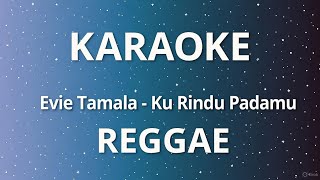 Download lagu '🎤 Ku Rindu Padamu Reggae Vibes - Evie Tamala Karaoke Remix 🌴' mp3