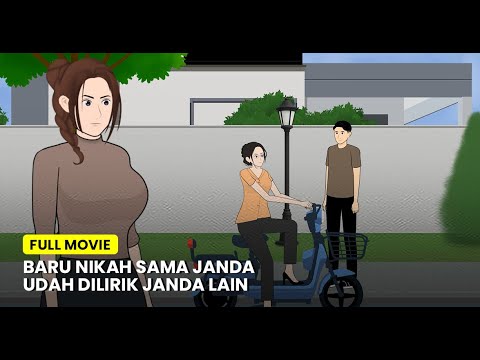 BARU NIKAH SAMA JANDA, UDAH DILIRIK JANDA LAIN - FULL MOVIE || Animasi Romantis