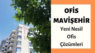 OFİS MAVİŞEHİR | Yeni Nesil Ofis Çözümleri