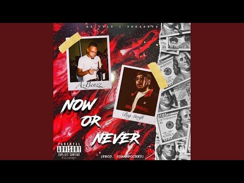 Now or Never (feat. Big $wift)
