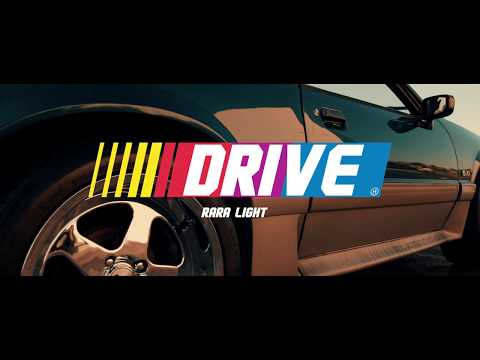 RaRa Light - Drive (one take)