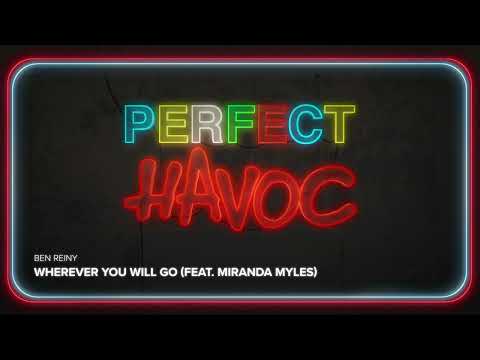 Ben Rainey - Wherever You Will Go (feat. Miranda Myles)