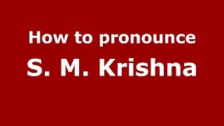 How to pronounce S. M. Krishna