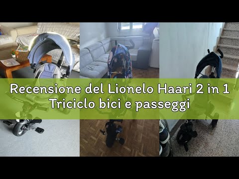 Recensione del Lionelo Haari 2 in 1 Triciclo bici e passeggino fino a 25kg, Pieghevole, Fronte mamma
