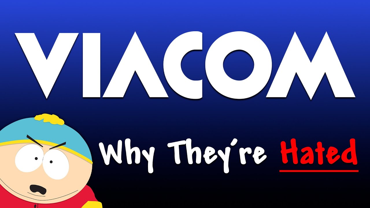 Viacom - Why They're Hated
