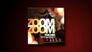 (OFFICIAL ENGLISH) THE DEE Feat SHUGGA - ZOOM ZOOM [ ENGLISH RADIO EDIT ]