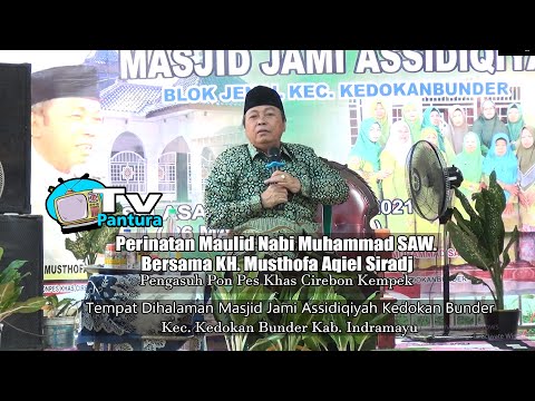 Peringatan Maulid Nabi Bersama KH. Musthofa Aqiel Siradj Dihalaman Masjid Assidiqiyah Kedokan Bunder