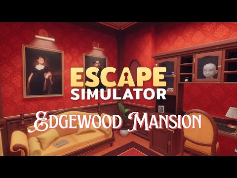 ESCAPE ROOM SIMULATOR - EDGEWOOD MANSION