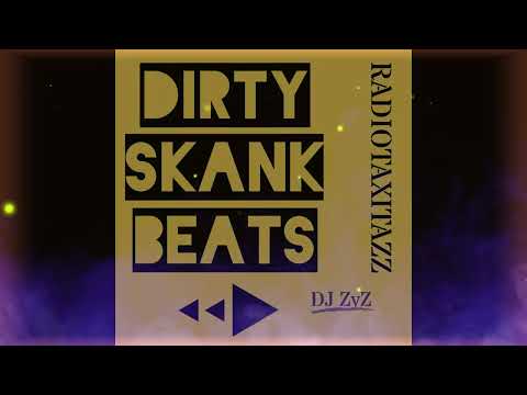 Dirty Skank Beats by ZyZ su Radiotaxitazz