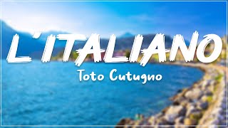 Toto Cutugno - L&#39;italiano (lyrics)