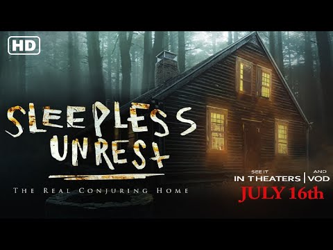 The Sleepless Unrest : The Real Conjuring Home (2021) Official Trailer