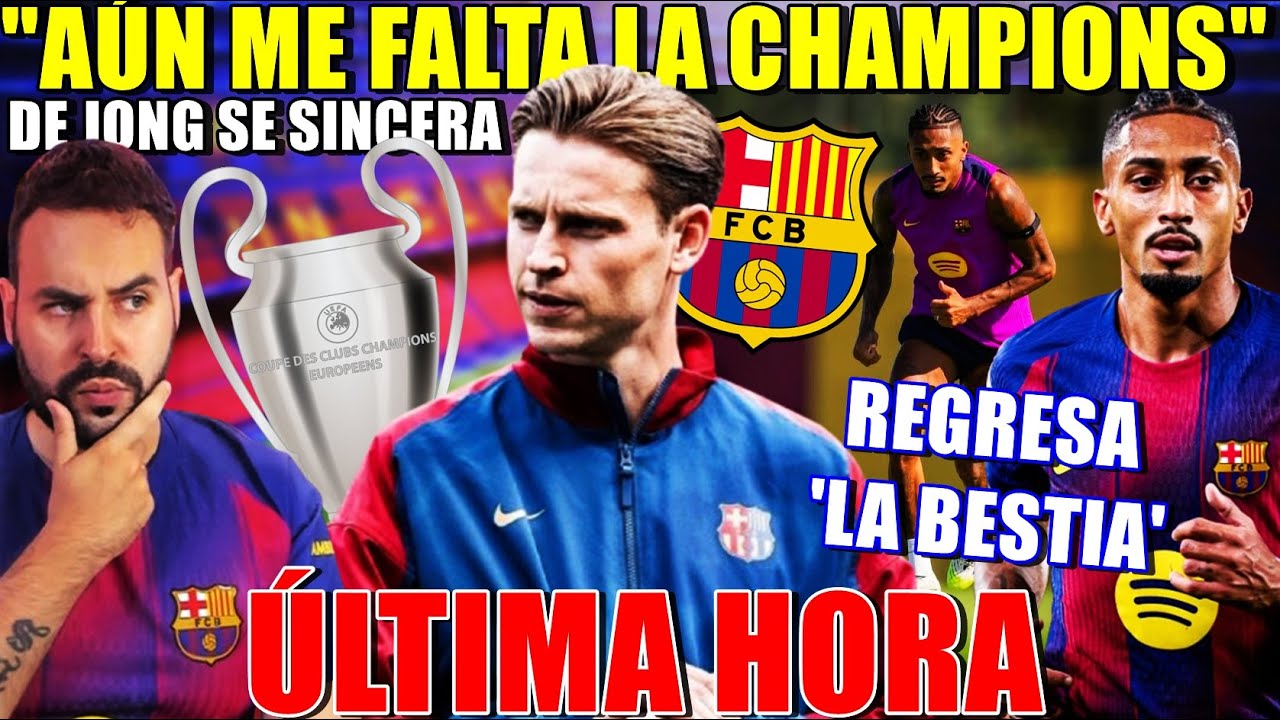 🚨¡VUELVE RAPHINHA! La MEJOR NOTICIA POSIBLE - DE JONG: "Me FALTA la CHAMPIONS..." ¡Se SINCERA!