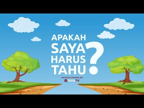 Motion Graphic: Apakah Saya Harus Tahu? - Ustadz Firanda Andirja