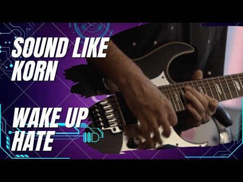 How To Sound Like KoRn - Wake Up Hate Ibanez Universe UV777P K7 Apex Tutorial