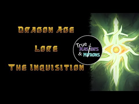 Dragon Age Lore: The Inquisition