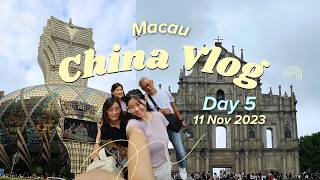 China Vlog | Day 5 | Zhuhai to Macau, Gongbei Port, Ruins of St. Paul’s, Grand Lisboa &amp;amp; Street Food!
