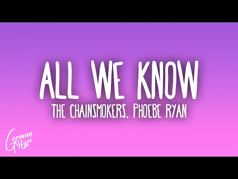 The Chainsmokers - All We Know ft. Phoebe Ryan