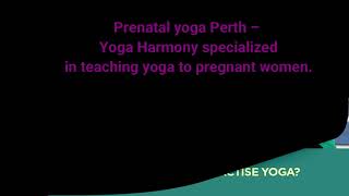 Prenatal Yoga Perth: The Best Way To Prepare For Childbirth